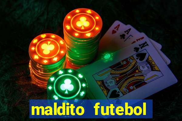 maldito futebol clube dublado download